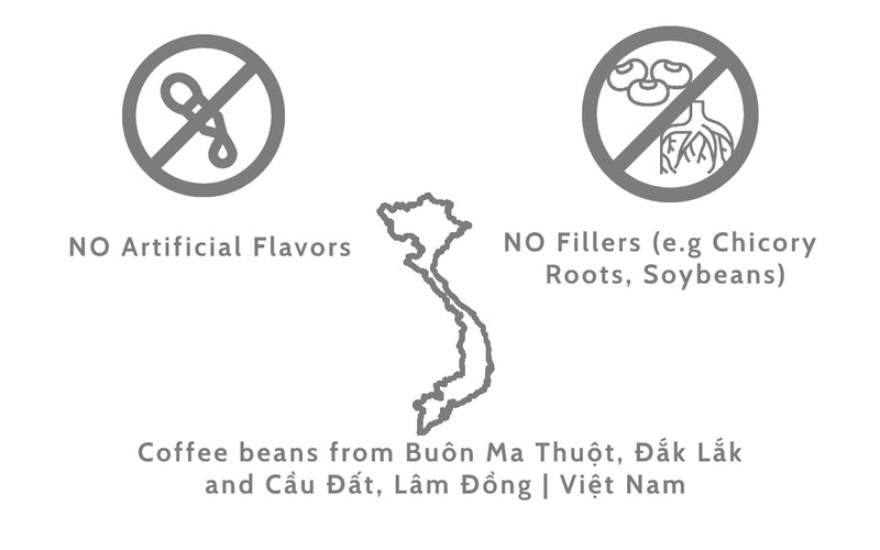 Vietnamese Coffee in U.S. No artificial flavors, not fillers such as chicory roots or soybean. product of vietnam robusta grounds butter roast